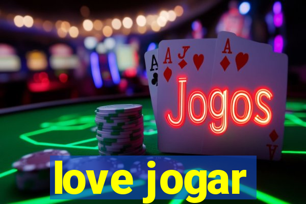 love jogar