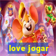 love jogar