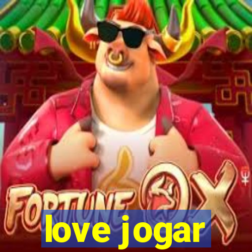 love jogar