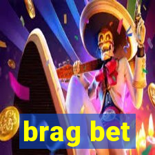 brag bet
