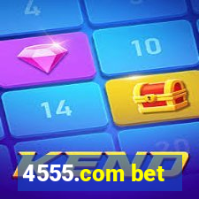 4555.com bet