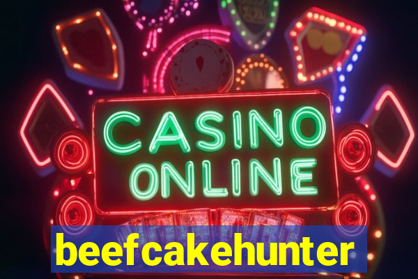 beefcakehunter