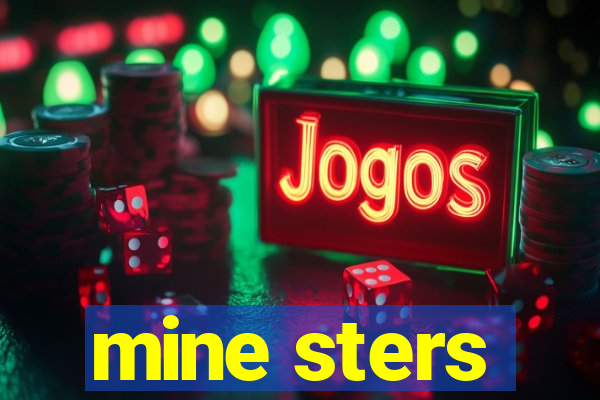 mine sters