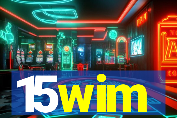 15wim