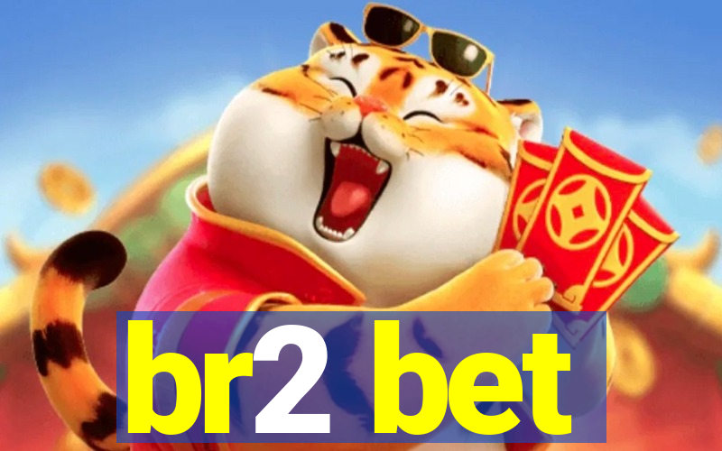 br2 bet