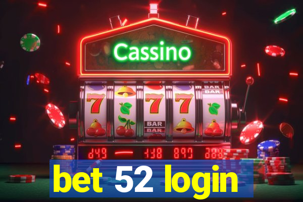 bet 52 login