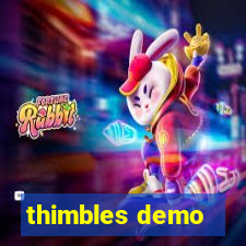 thimbles demo