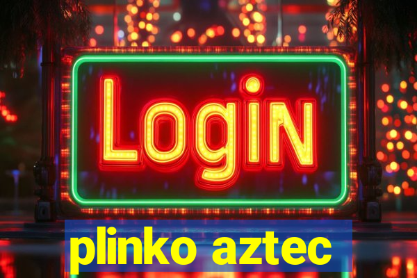 plinko aztec
