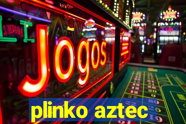 plinko aztec