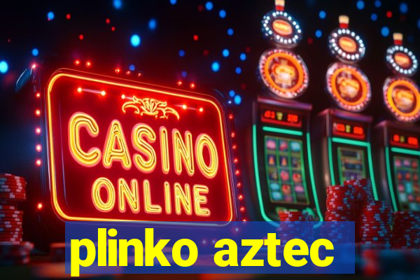 plinko aztec