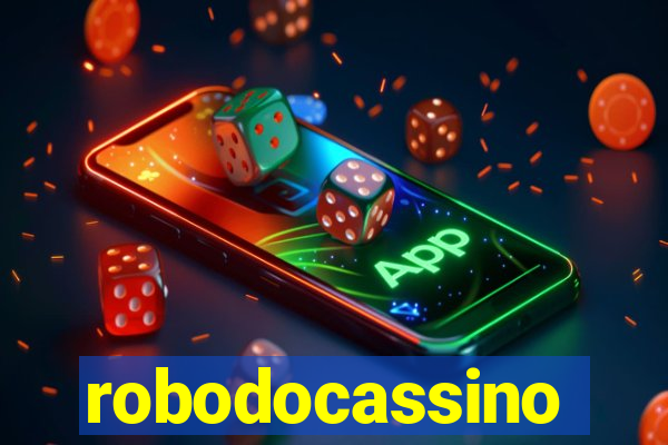 robodocassino