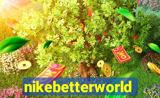 nikebetterworld