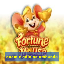 quem e odin na umbanda