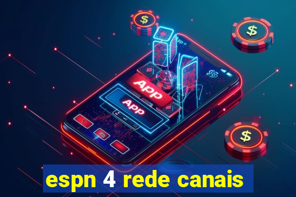 espn 4 rede canais