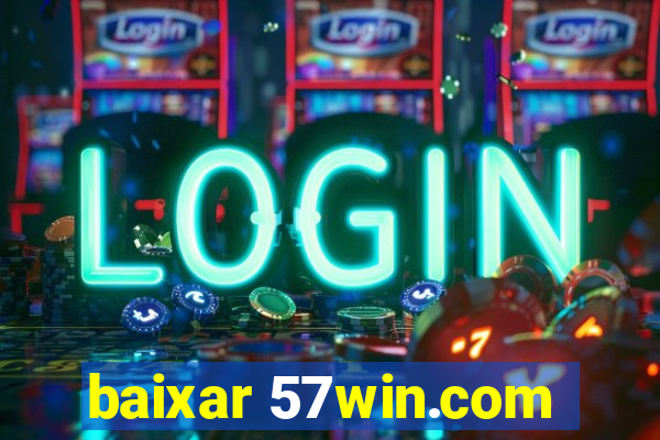 baixar 57win.com