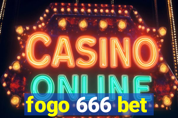 fogo 666 bet