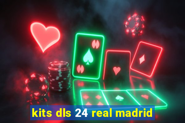 kits dls 24 real madrid