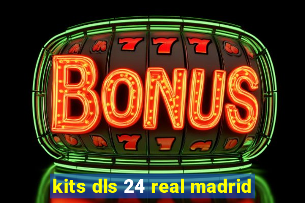 kits dls 24 real madrid