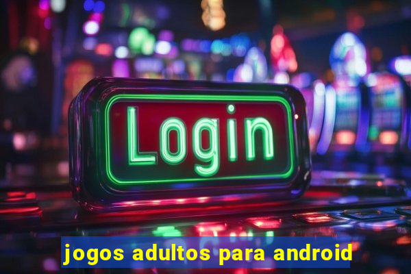 jogos adultos para android