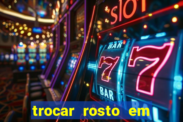 trocar rosto em vídeo grátis