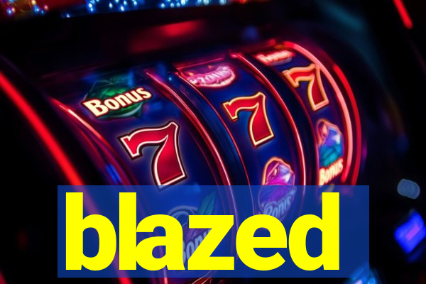 blazed