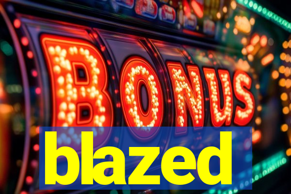 blazed
