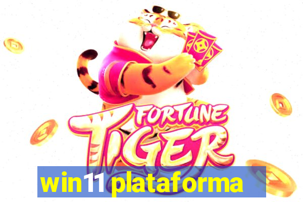 win11 plataforma
