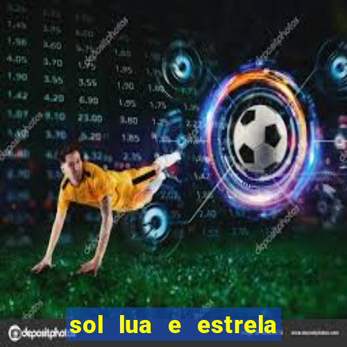 sol lua e estrela significado amizade