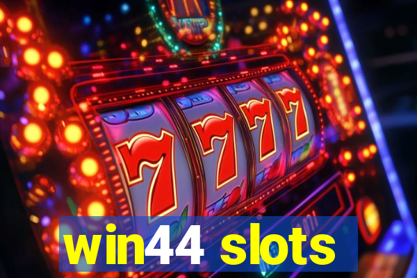 win44 slots