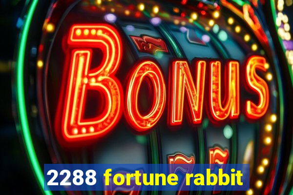 2288 fortune rabbit