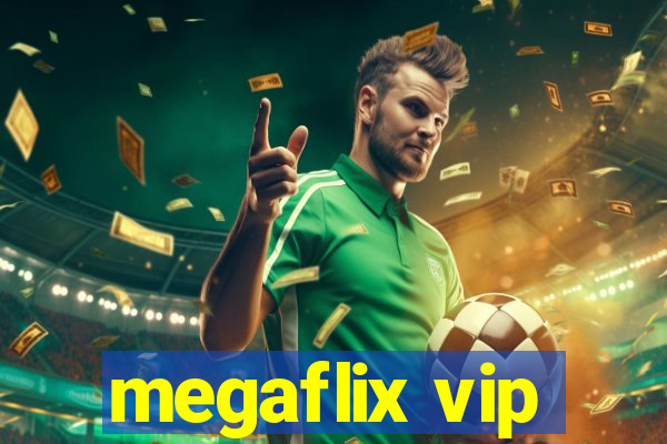 megaflix vip
