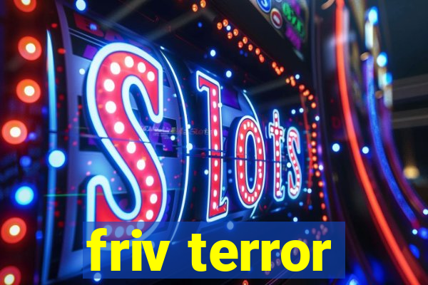 friv terror