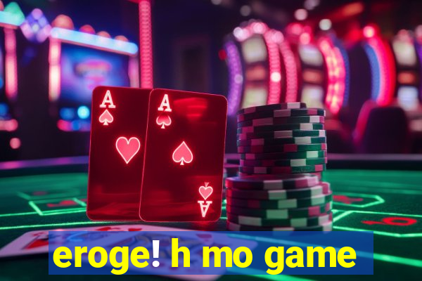 eroge! h mo game