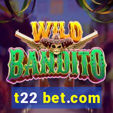 t22 bet.com