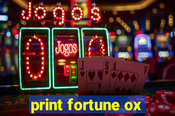 print fortune ox