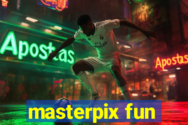 masterpix fun
