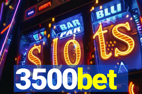 3500bet