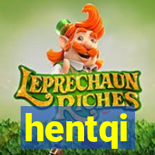 hentqi