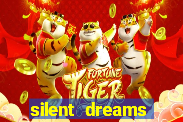 silent dreams reclame aqui