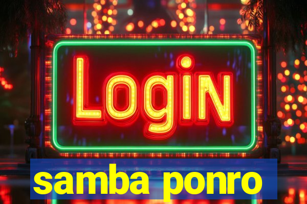 samba ponro