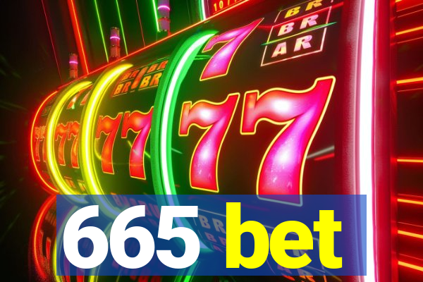 665 bet