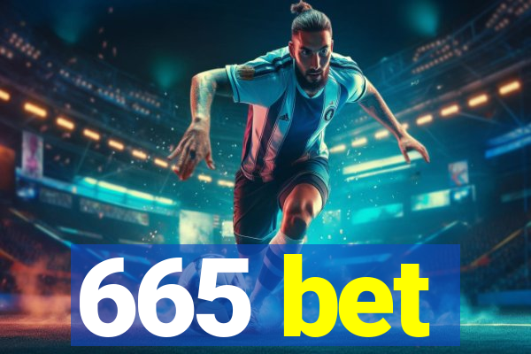 665 bet
