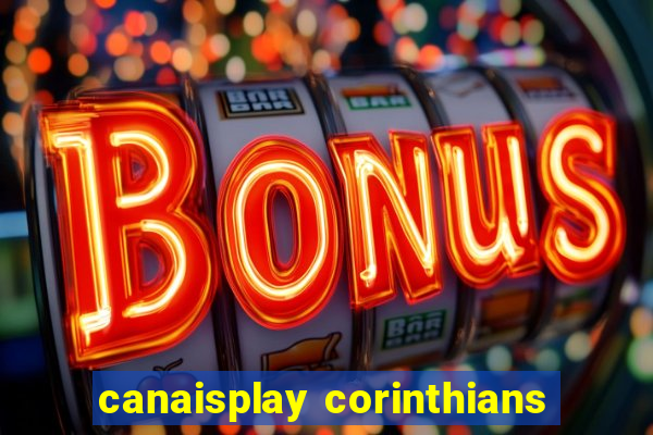 canaisplay corinthians