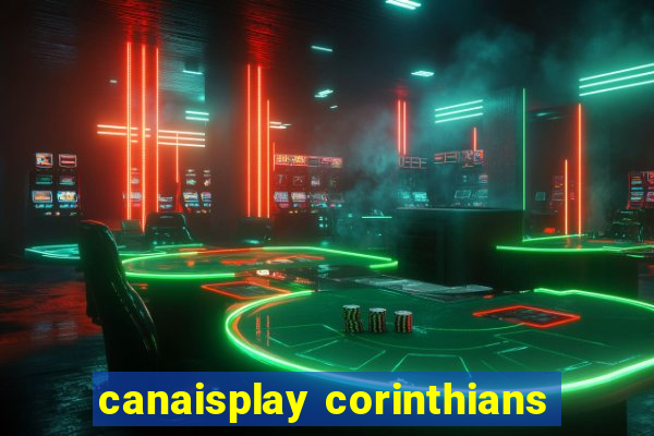 canaisplay corinthians