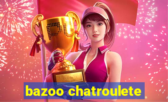 bazoo chatroulete
