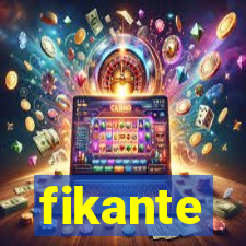 fikante