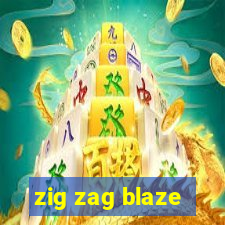 zig zag blaze