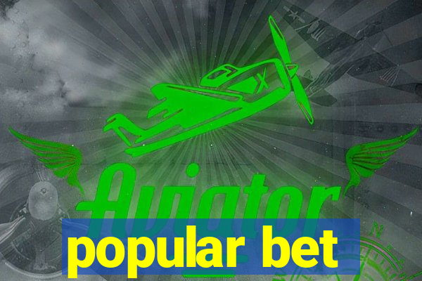 popular bet