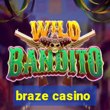 braze casino