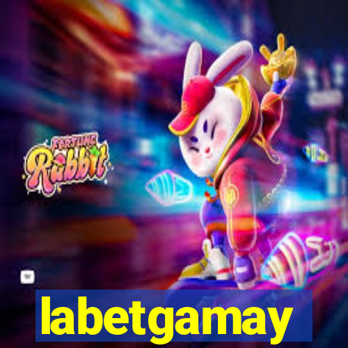 labetgamay